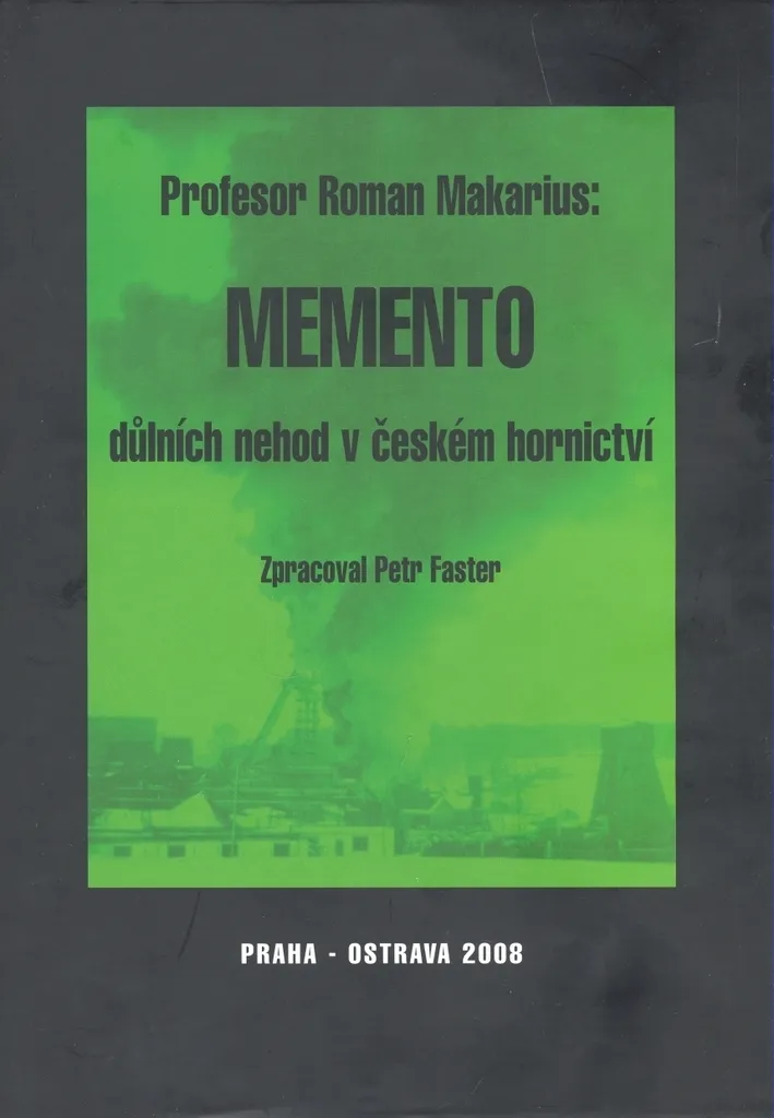 Archives Minières Tchèques : Memento důlních nehod par R. Makarius