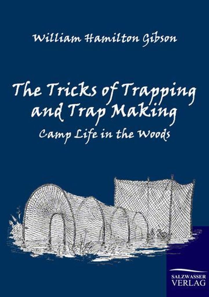 The Tricks of Trapping and Trap Making