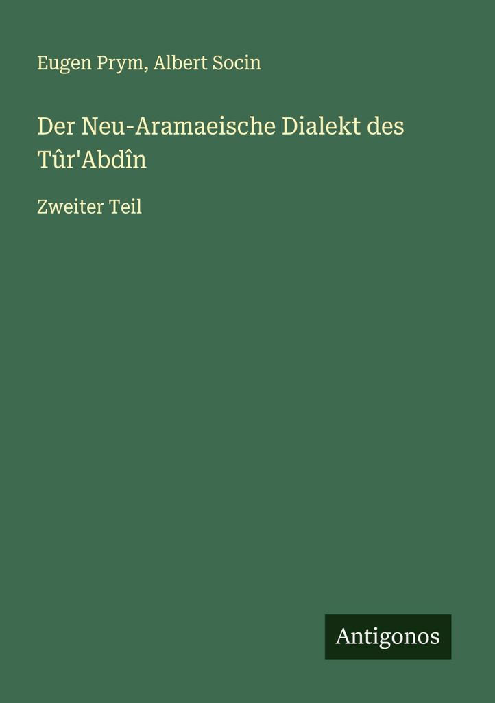 Der Neu-Aramaeische Dialekt des Tûr'Abdîn