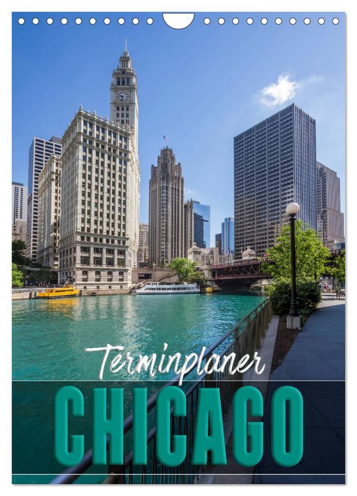 CHICAGO Terminplaner (Wandkalender 2027 DIN A4 hoch), CALVENDO Monatskalender