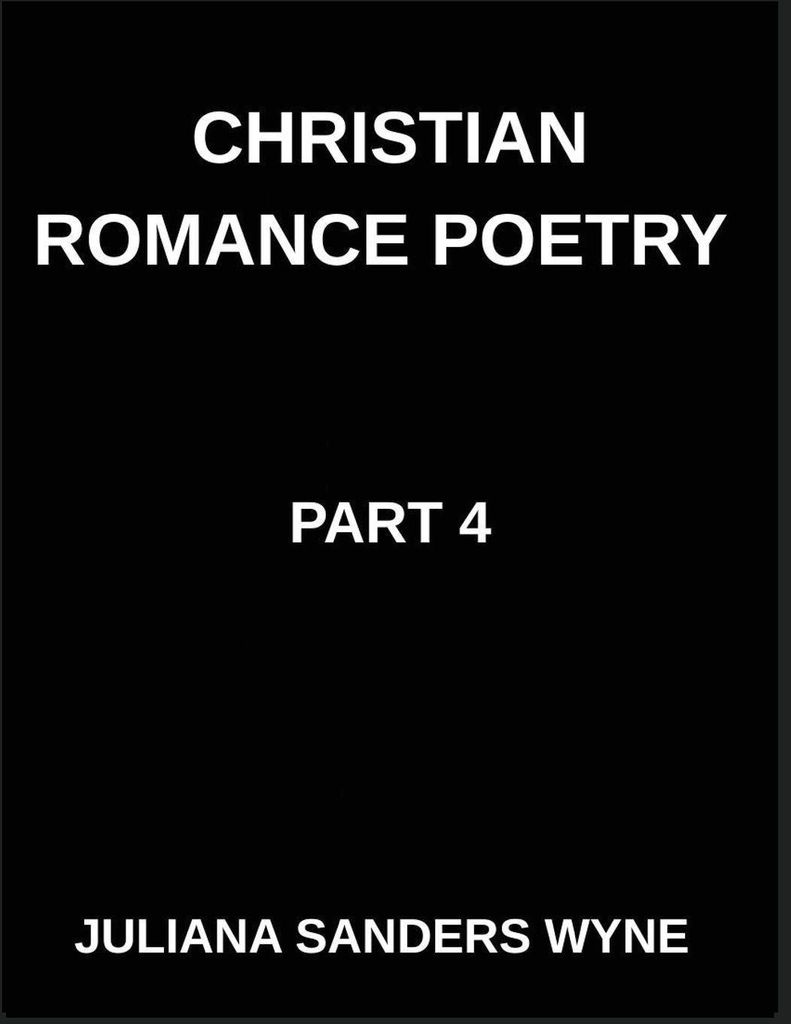 Christian Romance Poetry (Part 4)- Covenant of Stars, A Poetic Odyssey of Love's Faithful Journey Through the Darkness of Night