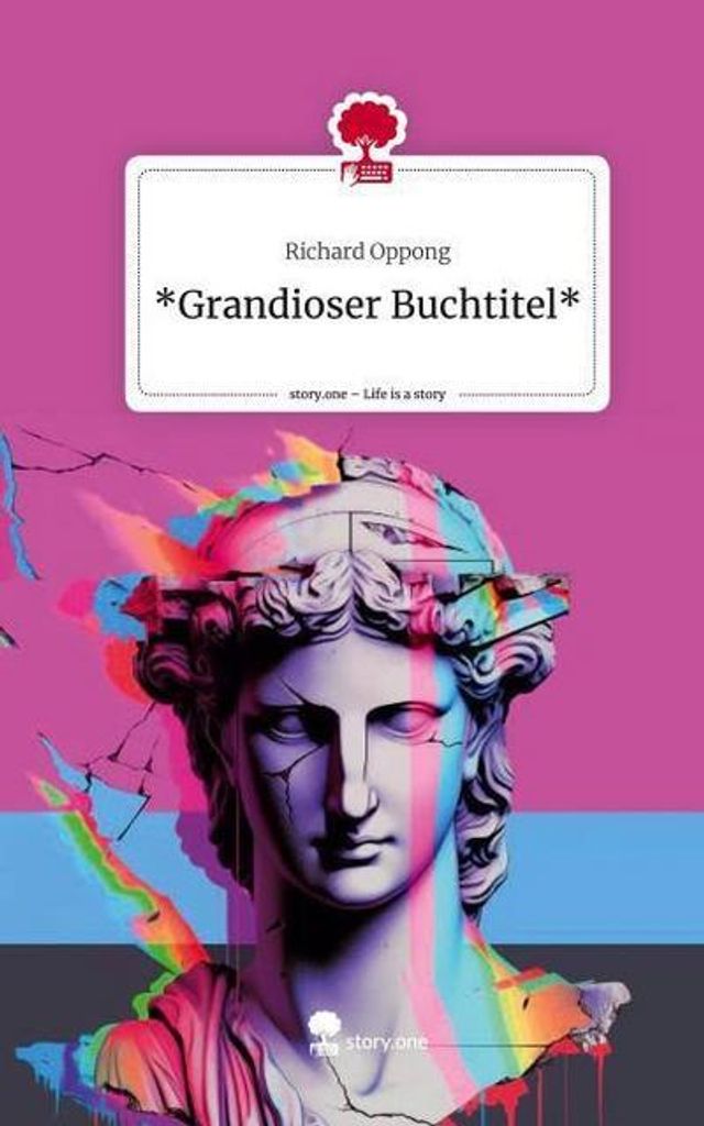 *Grandioser Buchtitel*. Life is a Story - story.one