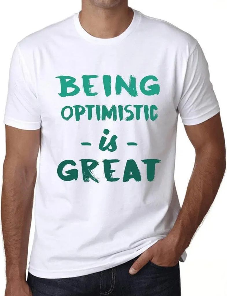 Herren Grafik T-Shirt Optimistisch sein ist großartig – Being Optimistic Is Great – Öko-Verantwortlich Vintage Jahrgang Kurzarm Lustige Druck