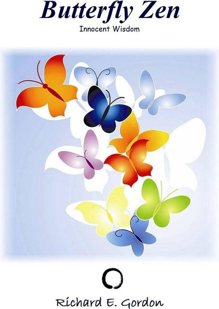 Butterfly Zen; Innocent Wisdom