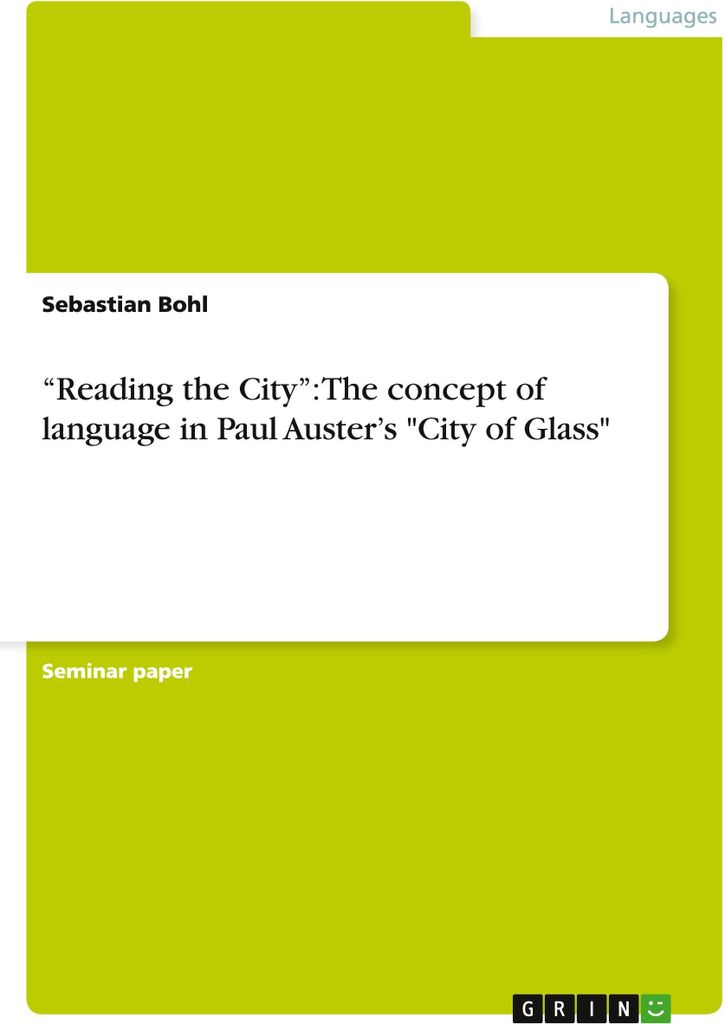 "Reading the City": The concept of language in Paul Auster's "City of Glass"