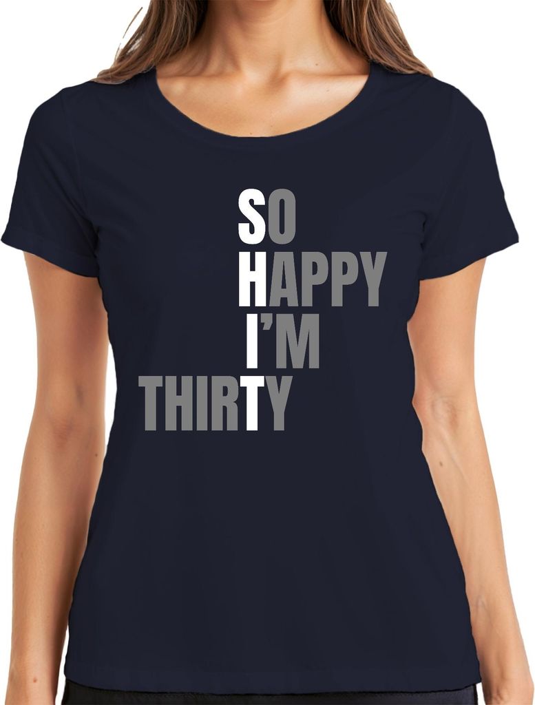 30 Geburtstag Spruch So Happy Im Thirty lustig Geschenk Dreißig Damen T-Shirt, Navy, M