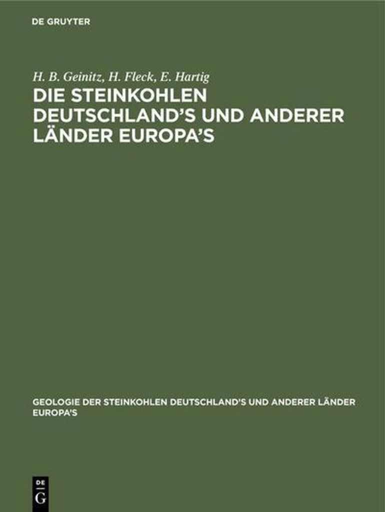 Die Steinkohlen Deutschland's und anderer Länder Europa's