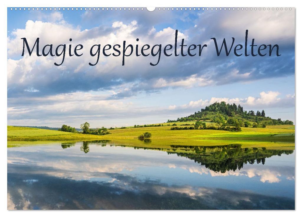 Magie gespiegelter Welten (Wandkalender 2027 DIN A2 quer), CALVENDO Monatskalender