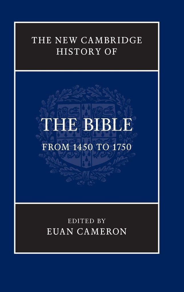 The New Cambridge History of the Bible: Volume 3, from 1450 to 1750