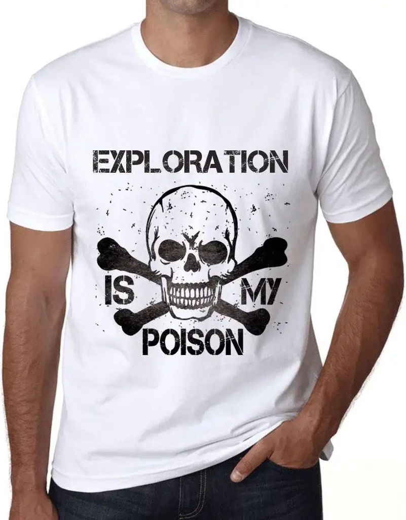 Herren Grafik T-Shirt Erforschung ist mein Gift – Exploration Is My Poison – Öko-Verantwortlich Vintage Jahrgang Kurzarm Lustige Druck Geburtstag