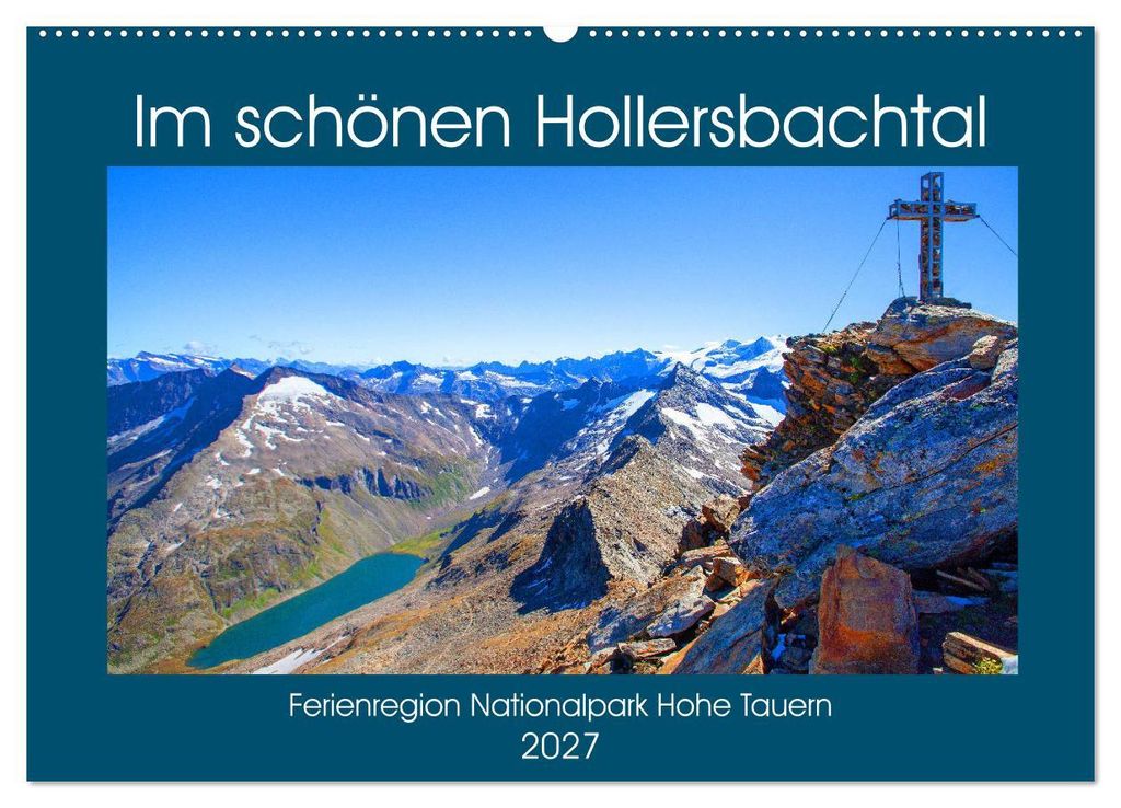 Im schönen Hollersbachtal (Wandkalender 2027 DIN A2 quer), CALVENDO Monatskalender
