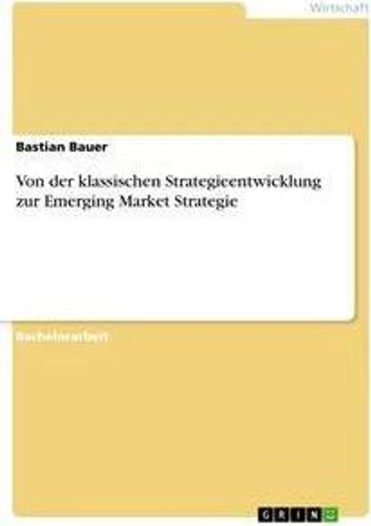 Von der klassischen Strategieentwicklung zur Emerging Market Strategie