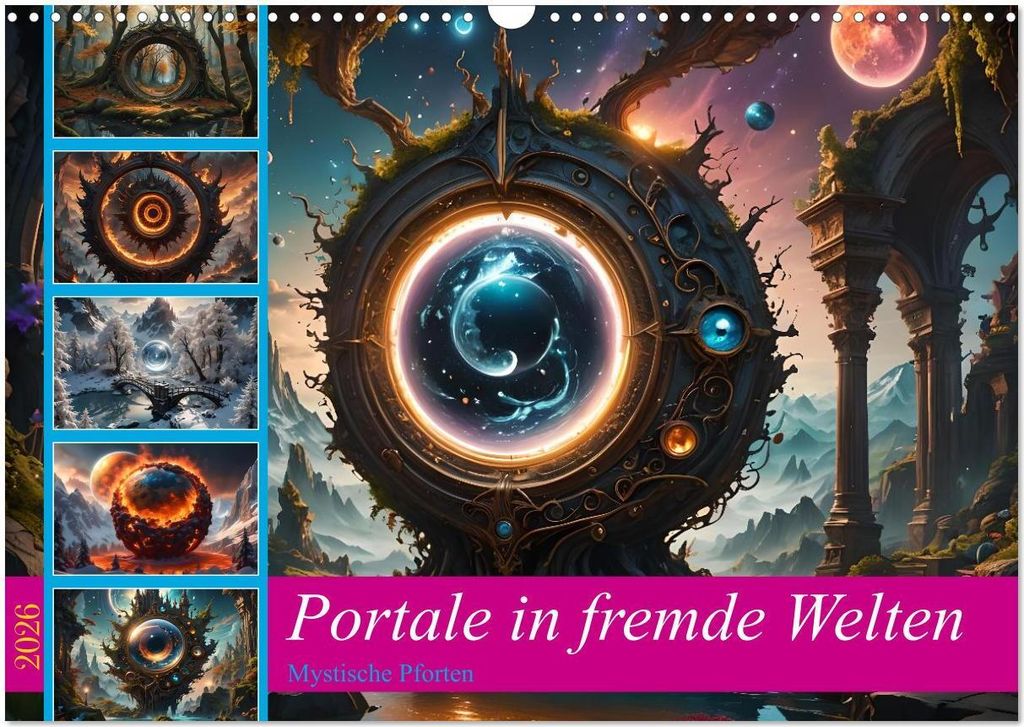 Portale in fremde Welten - Mystische Pforten (Wandkalender 2026 DIN A3 quer), CALVENDO Monatskalender
