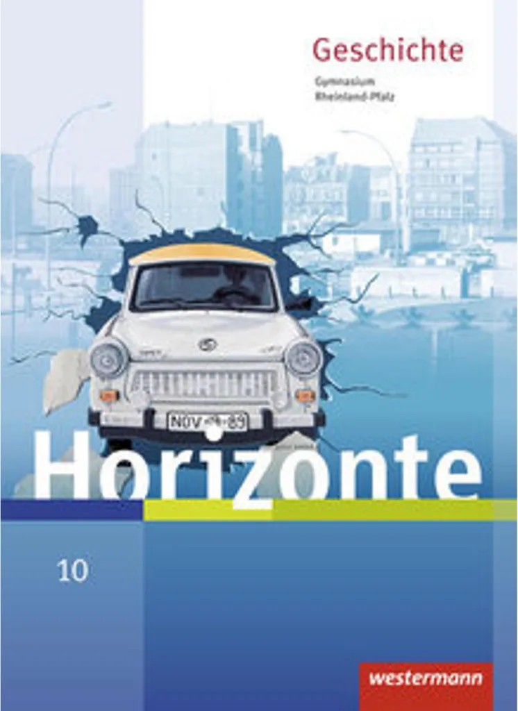 Horizonte 10 Schükerband Histoire : Manuel pour Gymnasien Rheinland-Pfalz