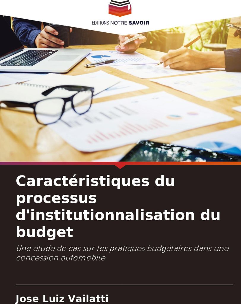 Caractéristiques du processus d'institutionnalisation du budget