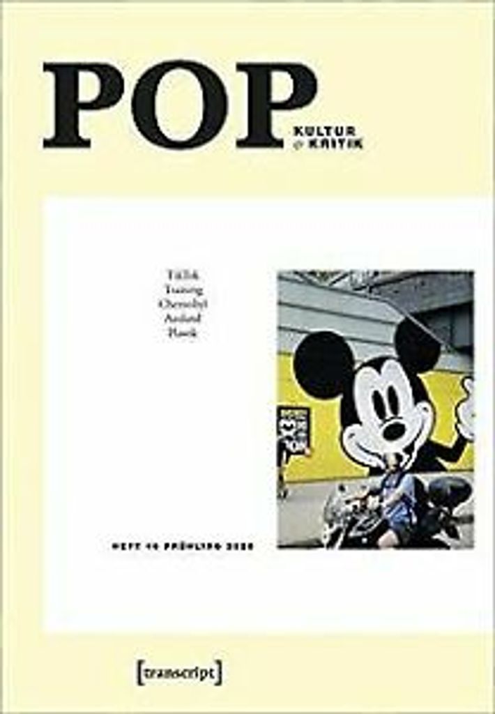 POP: Kultur & Kritik (Jg. 9, 1/2020) (POP. Kultur und Kritik, Bd. 16)