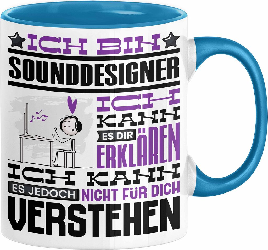 Sounddesigner Geschenk Tasse Geschenkidee für Sounddesigner Geburtstag Lustig Ich Bin Sounddesigner Ich Kann Es Dir Erklären Aber Nicht Für Dich...