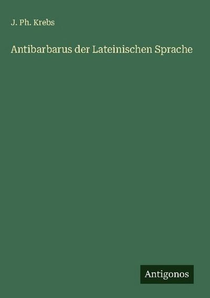 Antibarbarus der Lateinischen Sprache