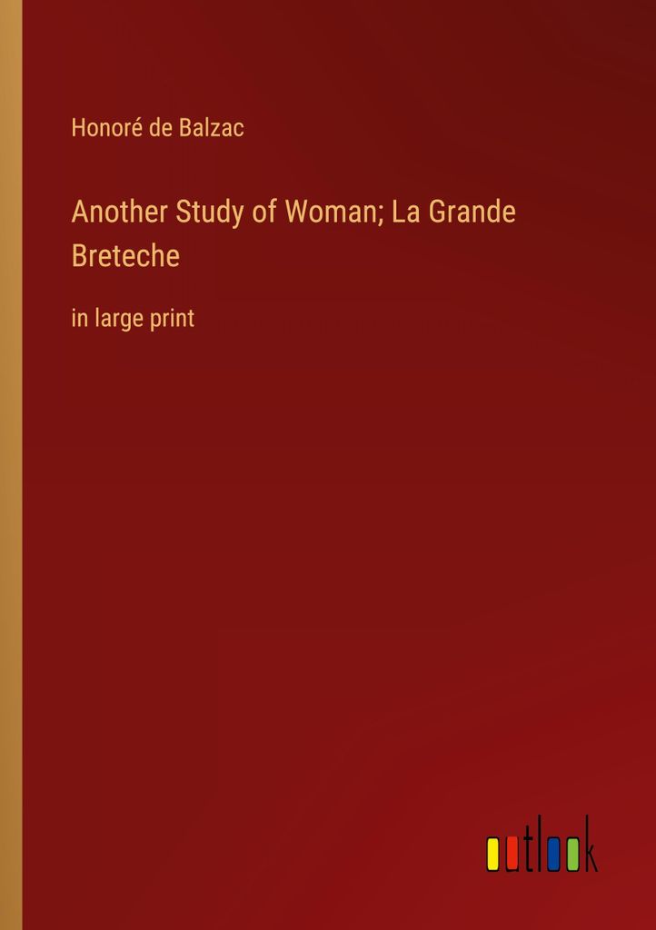 Another Study of Woman La Grande Breteche