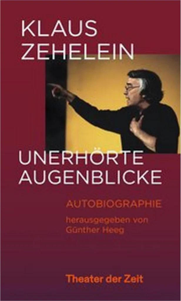 Comprendre l'Opéra Moderne - Livre Klaus Zehelein Unerhörte Augenblicke