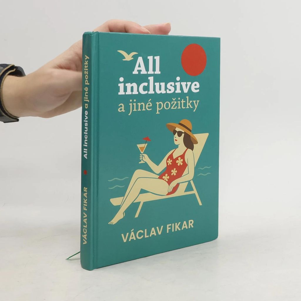 All inclusive a jiné požitky | Václav Fikar