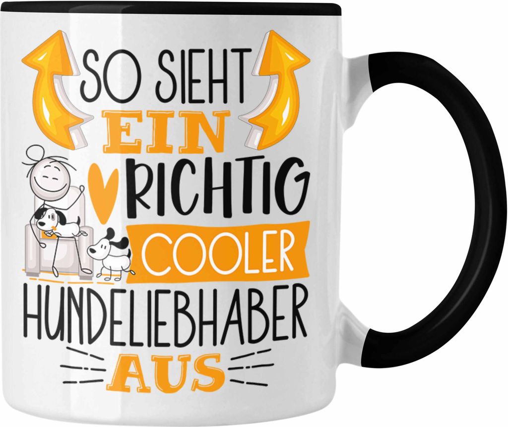 Trendation - Hundeliebhaber Tasse So Sieht Ein Richtig Cooler Hundeliebhaber Aus Geschenk Lustiger Spruch Geschenkidee (Schwarz)