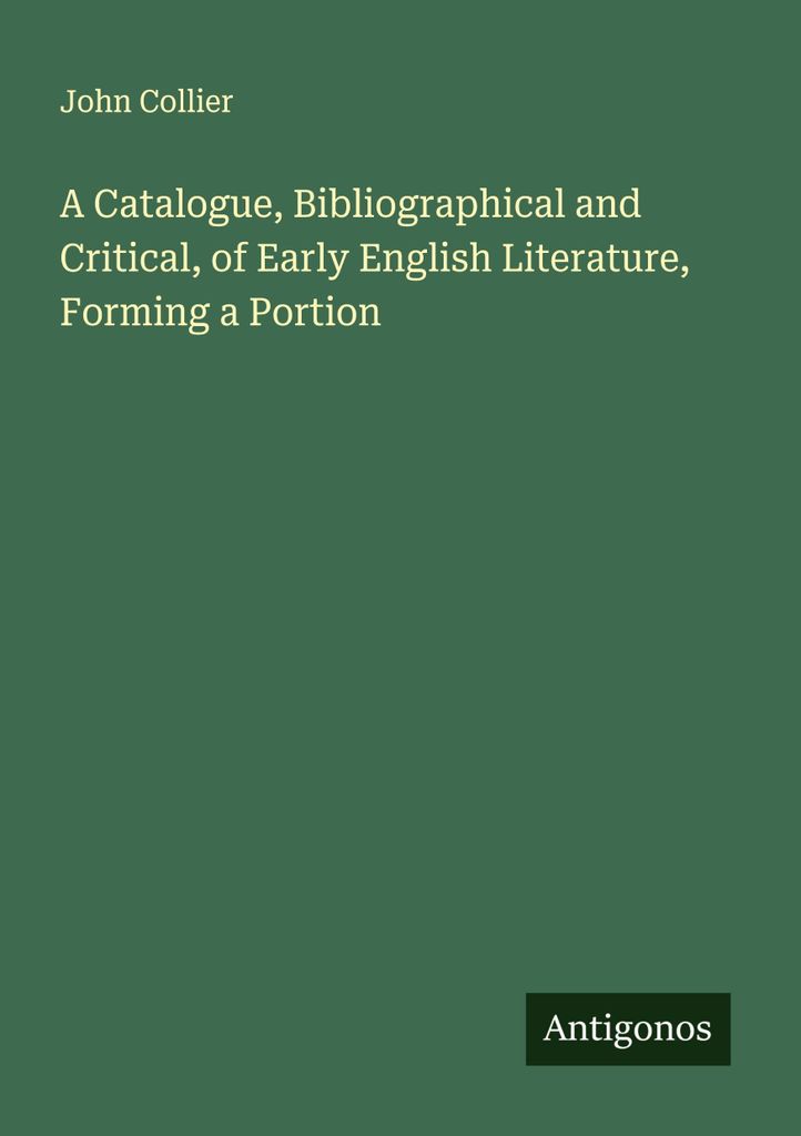 Ein Katalog, bibliographisch und kritisch, der frühen englischen Literatur, der einen Teil davon darstellt