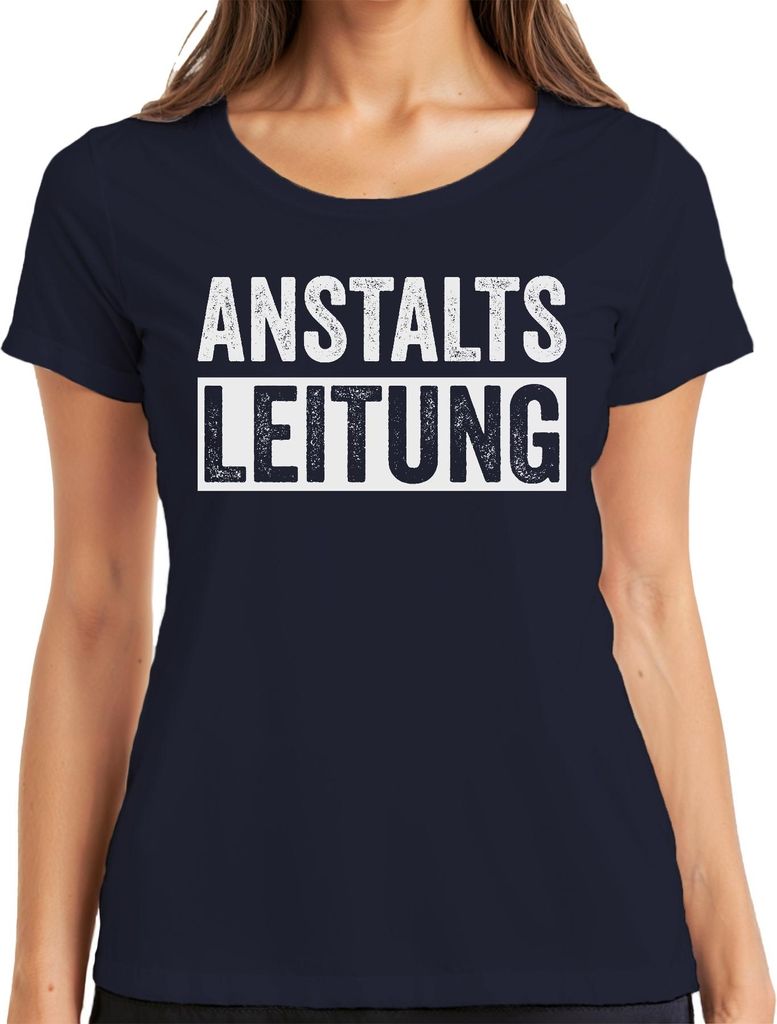 Anstaltsleitung Lustiger Spruch Sarkasmus Ironie Bürohumor Witzig Damen T-Shirt, Navy, M