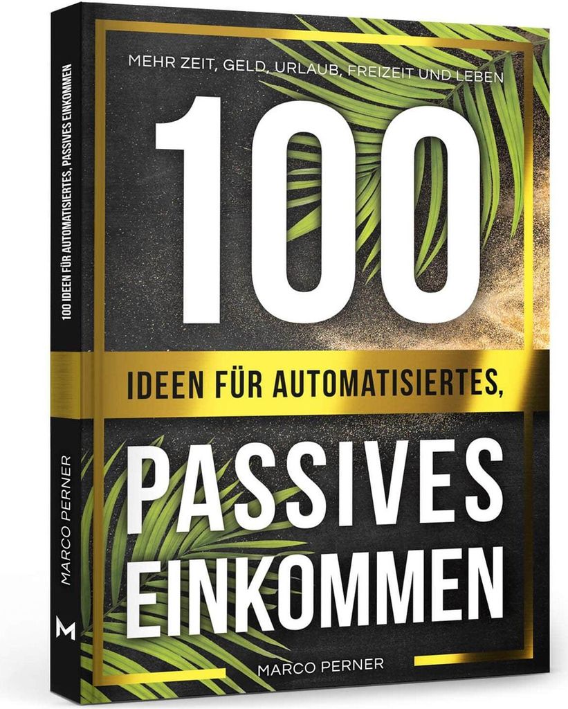 100 Ideen für automatisiertes, passives Einkommen