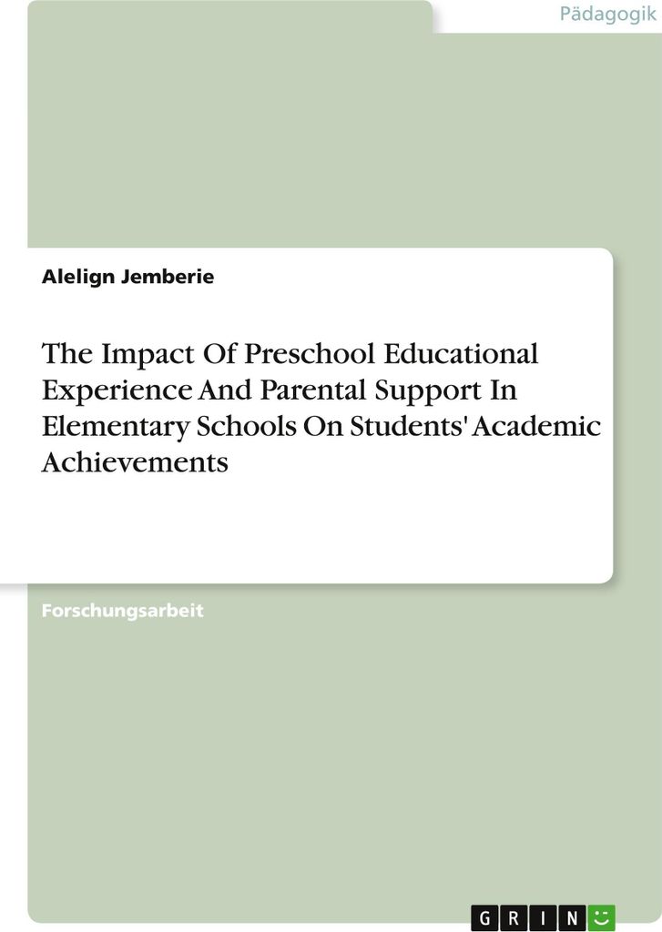 The Impact Of Preschool Educational Experience And Parental Support In Elementary Schools On Students' Academic Achievements