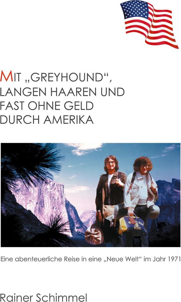Mit "Greyhound", langen Haaren und fast ohne Geld durch Amerika