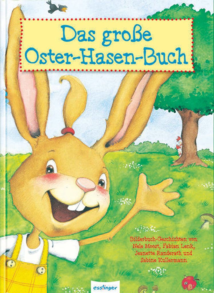 Das große Oster-Hasen-Buch, Vier Bilderbuchgeschichten in einem Band