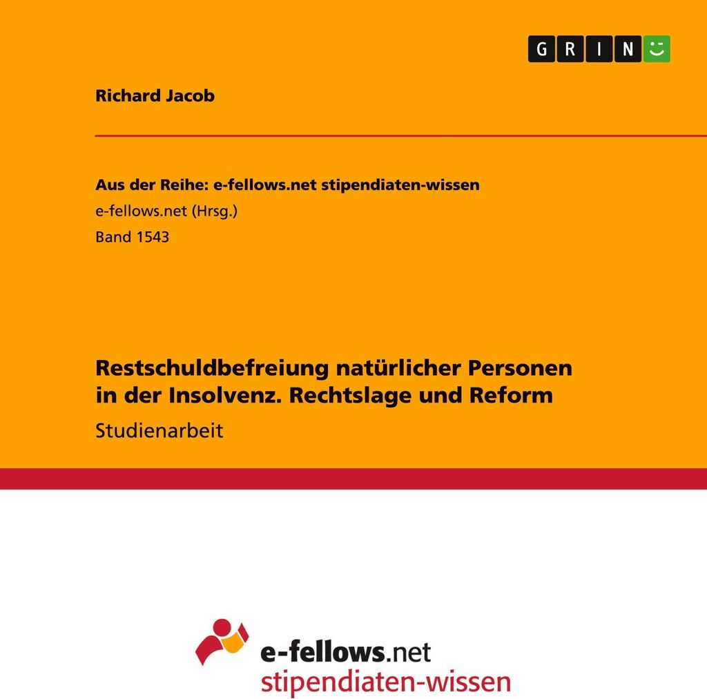 Restschuldbefreiung natürlicher Personen in der Insolvenz. Rechtslage und Reform