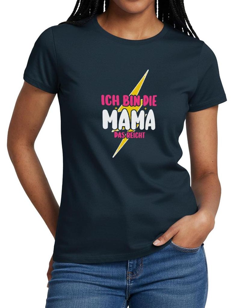 Spreadshirt Ich Bin Die Mama | Das Reicht Frauen T-Shirt, M, Navy