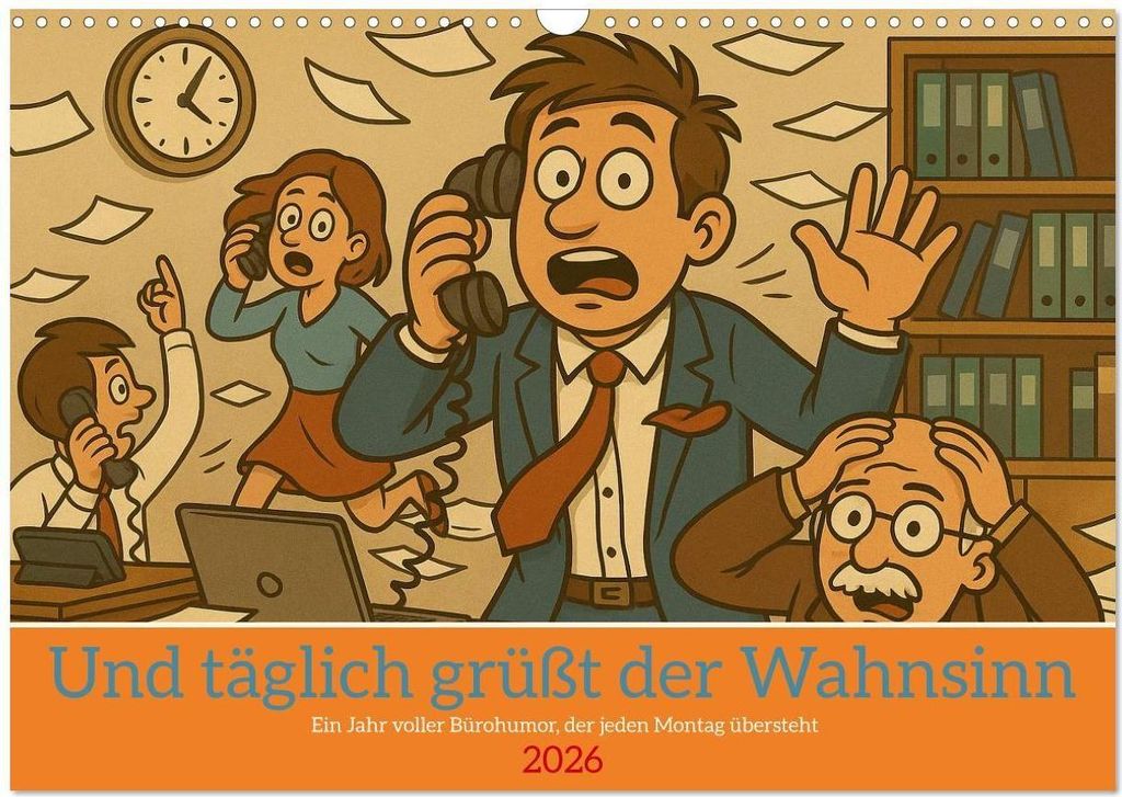 Und täglich grüßt der Wahnsinn (Wandkalender 2026 DIN A3 quer), CALVENDO Monatskalender