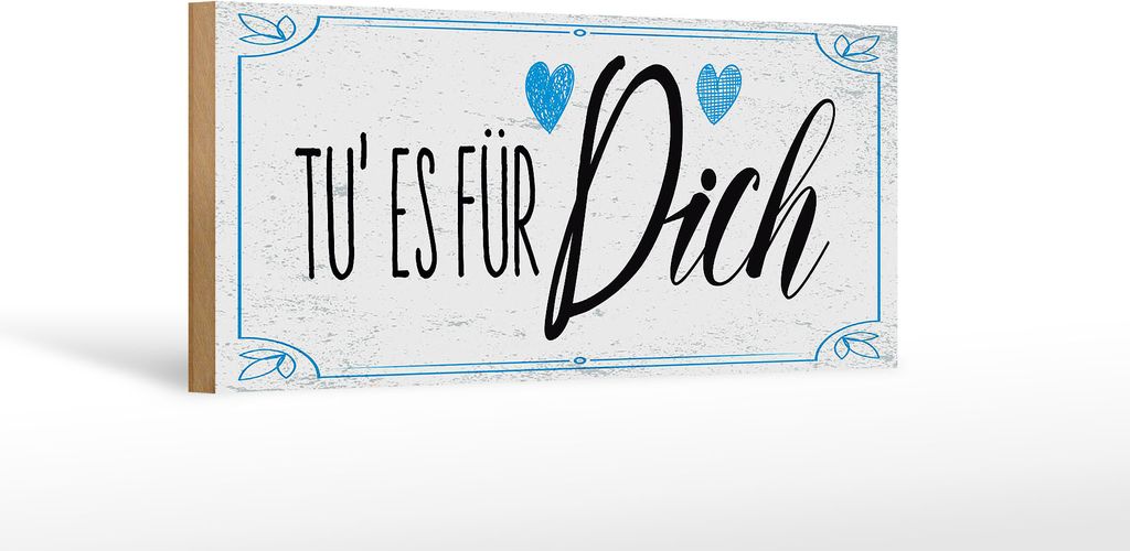Holzschild Tu es für dich Herz Familie Liebe, 27x10 cm, Holzschilder Spruch Glück Weisheit