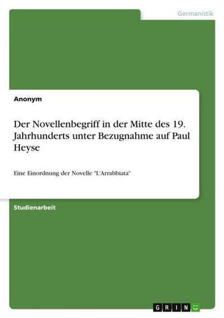 Der Novellenbegriff in der Mitte des 19. Jahrhunderts unter Bezugnahme auf Paul Heyse