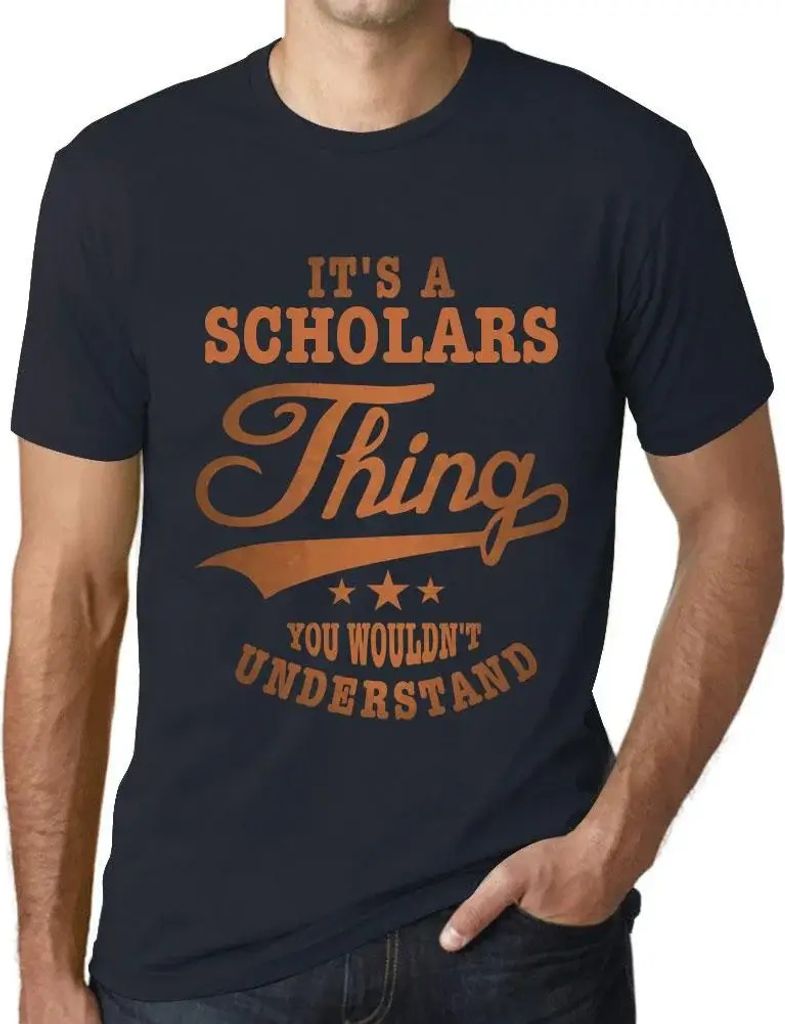 Herren Grafik T-Shirt Es ist eine Sache der Gelehrten die Sie nicht verstehen würden – It's A Scholars Thing You Wouldn’t Understand