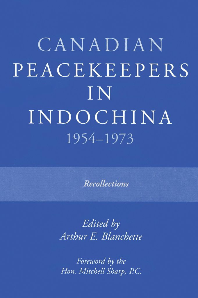 Canadian Peacekeepers in Indochina 1954-1973