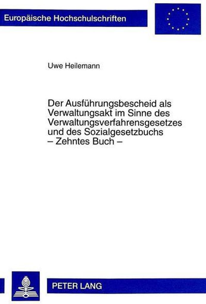 Der Ausführungsbescheid als Verwaltungsakt im Sinne des Verwaltungsverfahrensgesetzes und des Sozialgesetzbuchs - Zehntes Buch -