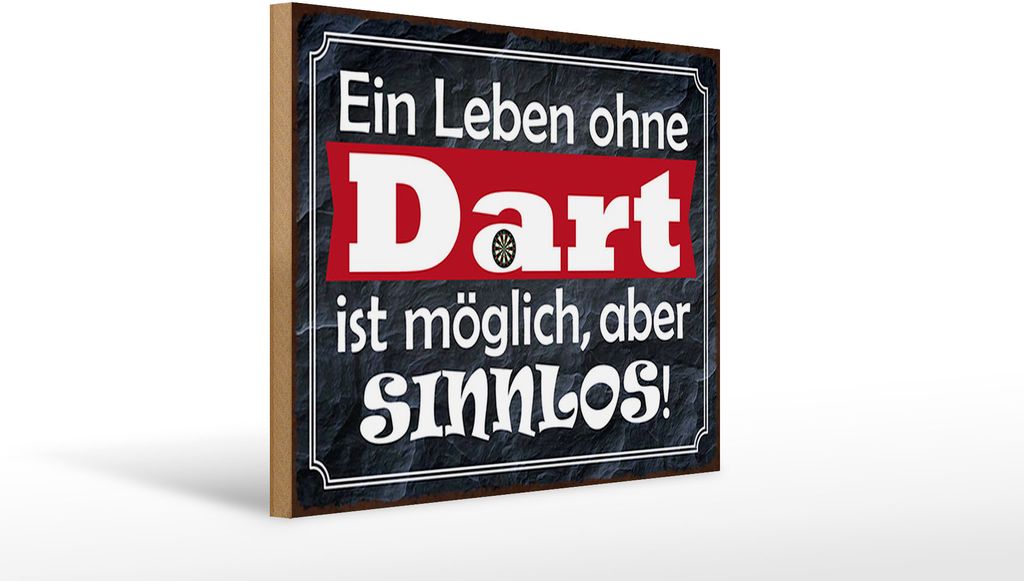 Holzschild ein Leben ohne Dart ist sinnlos, 40 x 30 cm, Holzschilder Spruch Sport Hobby