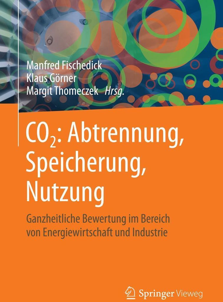 CO²: Abtrennung, Speicherung, Nutzung