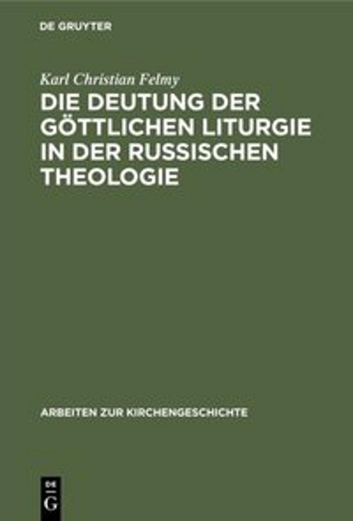 Die Deutung der Göttlichen Liturgie in der russischen Theologie