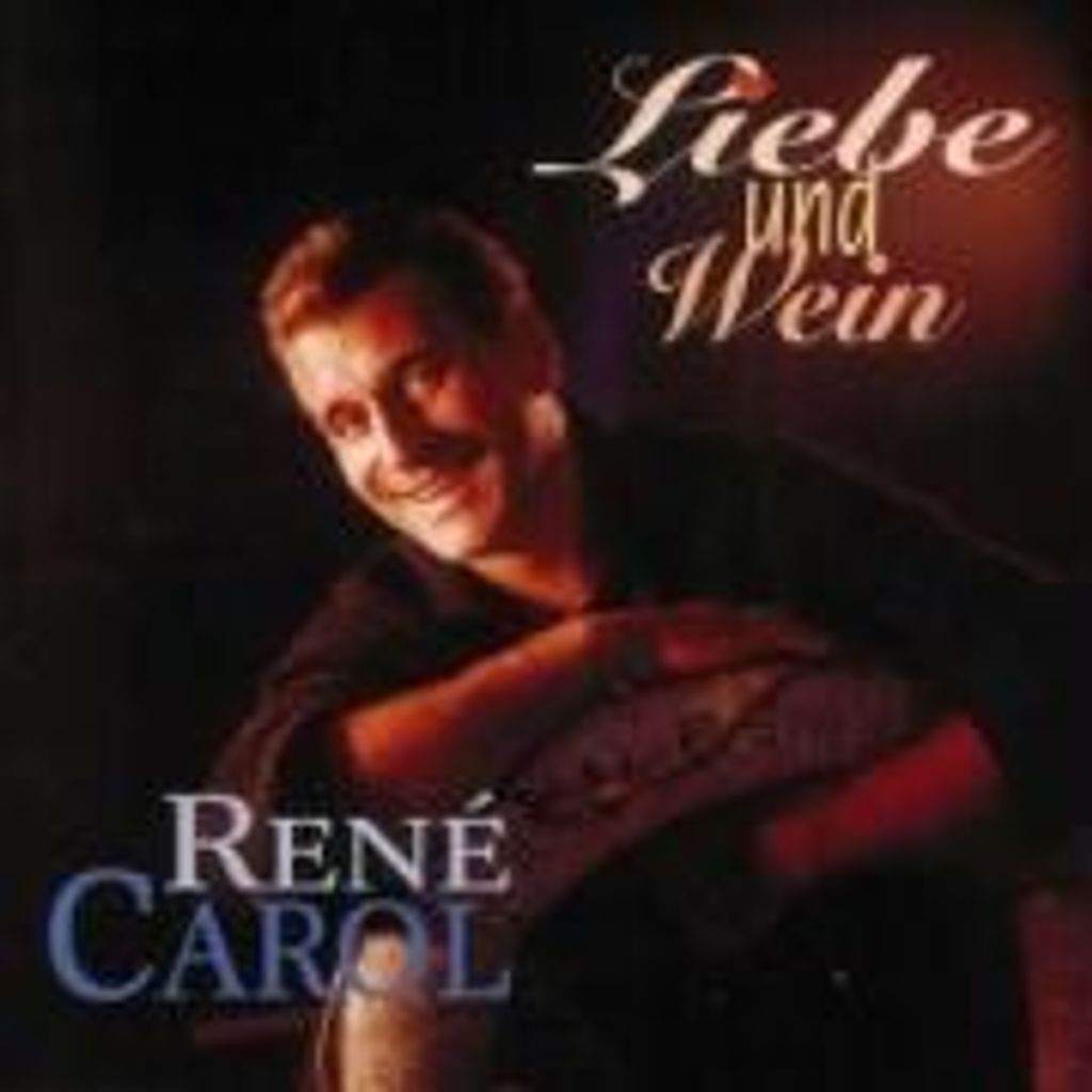 Carol, R: Liebe Und Wein