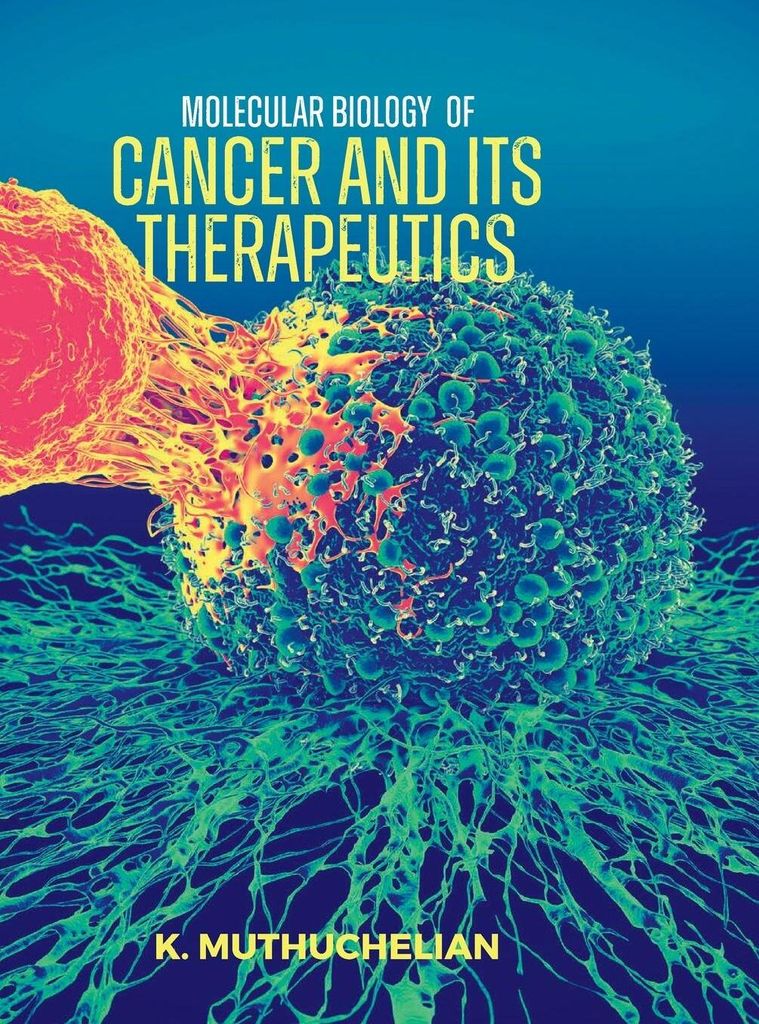 Molecular Biology Of Cancer And Its Therapeutics