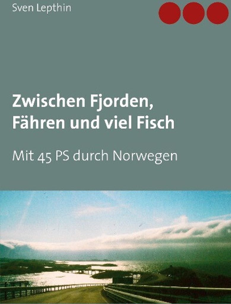 Zwischen Fjorden, Fähren und viel Fisch: Mit 45 PS ... Book