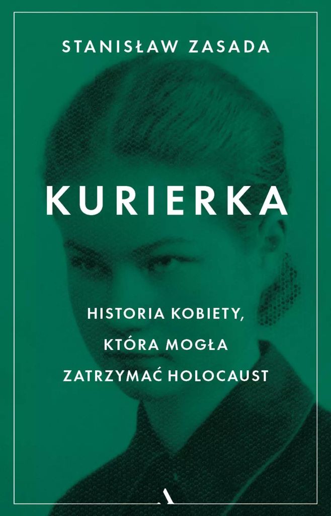 Agora - Kurierka: Historia Kobiety, Która Mogła Zatrzymać Holocaust - Reportaż O Ii Wojnie Światowej
