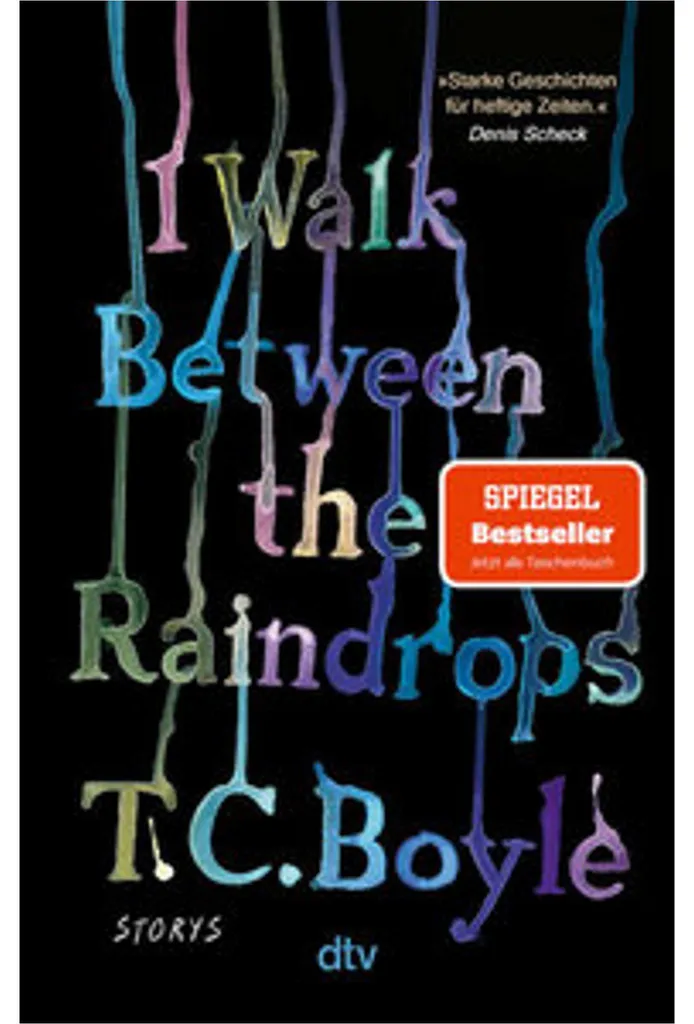 Livre I Walk Between the Raindrops : Nouvelles contemporaines T.C. Boyle