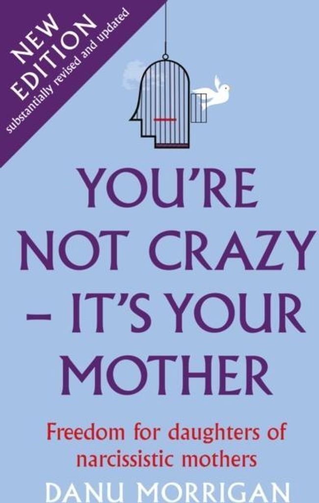 You're Not Crazy - It's Your Mother