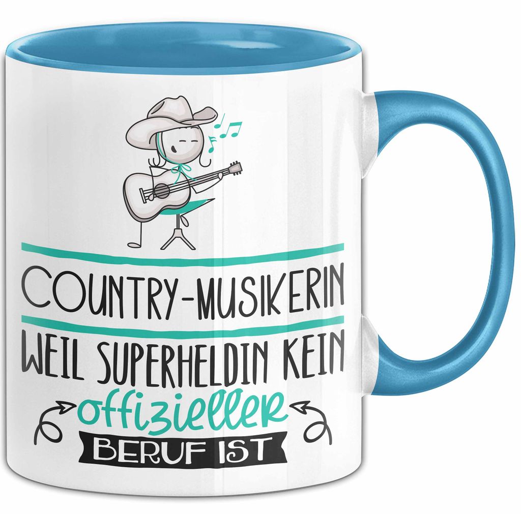 Country-Musikerin Geschenk Tasse Lustiger Spruch Country-Musikerin Weil Superheldin Kein Offizieller Beruf Ist Geschenkidee (Blau)